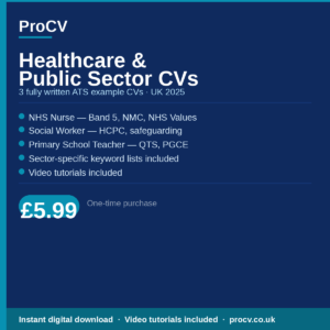 Healthcare & Public Sector CV Sample Pack UK 2025 — 3 ATS Example CVs + Video Tutorials